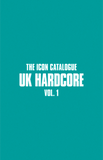 Icon Catalogue UK Hardcore Vol 1