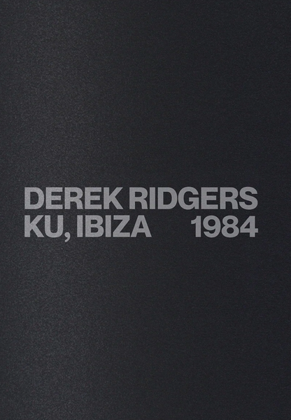 KU, IBIZA 1984 DEREK RIDGERS