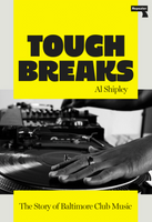 Tough Breaks: The Story of Baltimore Club Music