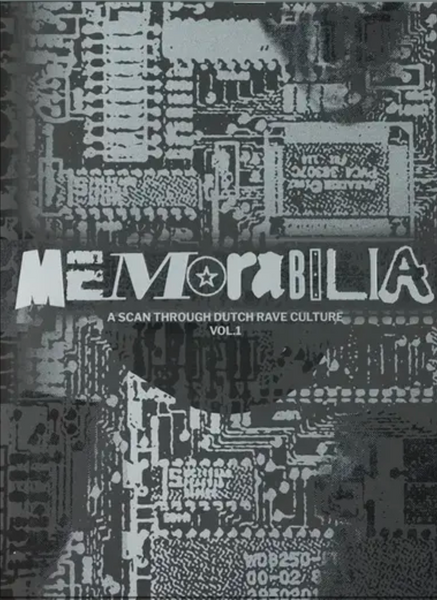Memorabilia: A Scan Through Dutch Rave Culture Vol. 1