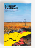 Ukrainian Field Notes