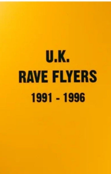 uk rave flyers 1991 to 1996 cover