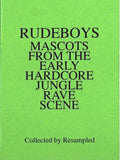 Rudeboys: Mascots From The Early Hardcore Jungle Rave Scene