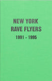 New York Rave Flyers 1991 to 1995