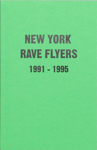 New York Rave Flyers 1991 to 1995