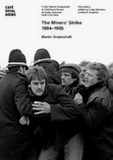 The Miners Strike 1984–1985